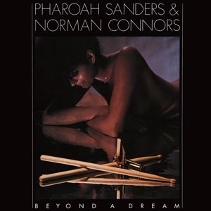Pharoah Sanders & Norman Connors: Beyond A Dream (Live at Montreux Jazz Festival - July 22, 1978)