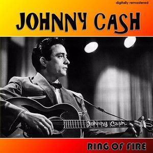 Johnny Cash: Ring of Fire (Digitally Remastered)