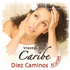 Vientos del Caribe: Diez Caminos Pa' La Casa