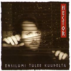 Hector: Ensilumi Tulee Kuudelta