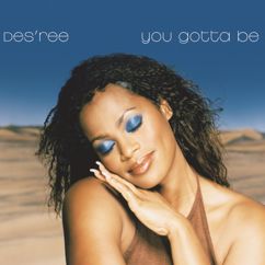 Des'ree: You Gotta Be ('99 Mix)