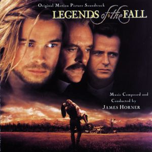 James Horner: Legends Of The Fall Original Motion Picture Soundtrack
