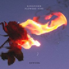 Kingfishr: flowers-fire