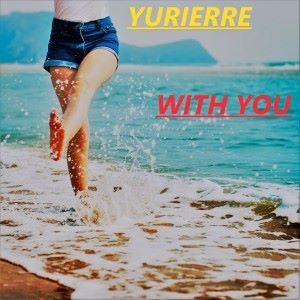 Yurierre: With You