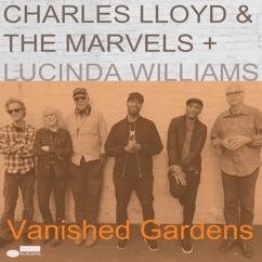 Charles Lloyd & The Marvels, Lucinda Williams: We've Come Too Far To Turn Around