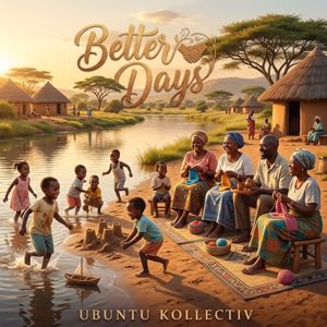 Ubuntu Kollectiv: Better Days