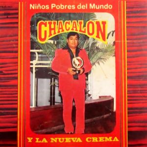 Chacalón y la Nueva Crema: Niños Pobres del Mundo