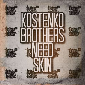 Kostenko Brothers: Need Skin