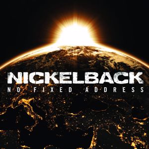 Nickelback: No Fixed Address
