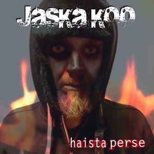 Jaska Koo: Haista Perse