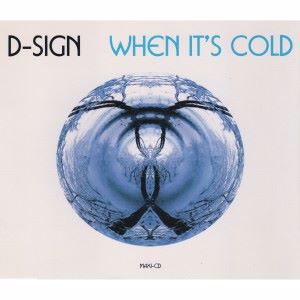 D-Sign: When It's Cold