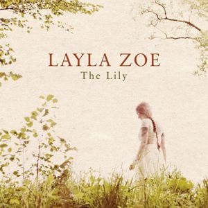 Layla Zoe feat. Henrik Freischlader: The Lily