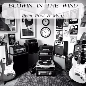 Peter, Paul & Mary: Blowin’ In The Wind