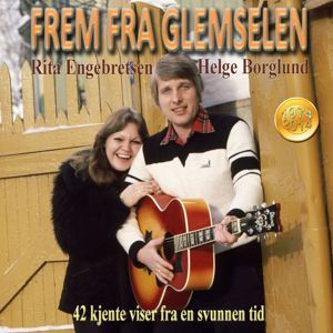 Helge Borglund: Frem fra Glemselen - 42 kjente viser