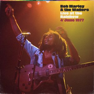 Bob Marley & The Wailers: Live At The Rainbow, 4th June 1977 (Remastered 2020)