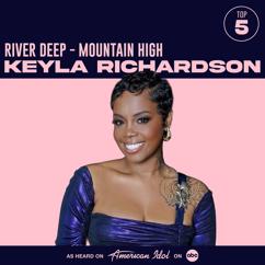Keyla Richardson, American Idol: River Deep (from American Idol)