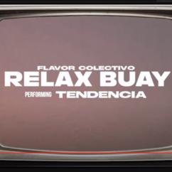 Flavor Colectivo, Relax Buay, DCQ BEATZ: Tendencia (feat. Relax Buay, DCQ BEATZ)