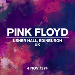 Pink Floyd: Live At Usher Hall, Edinburgh, UK, 4 November 1974