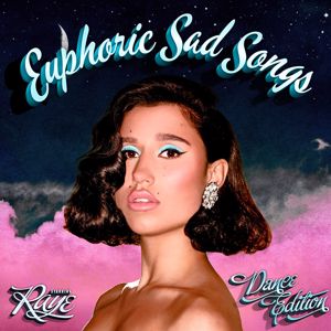 RAYE: Euphoric Sad Songs (Dance Edition)