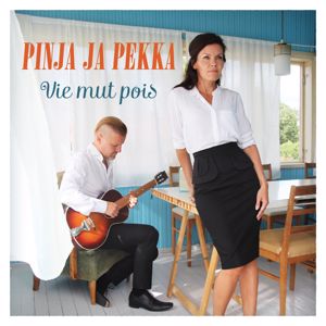 Pinja ja Pekka: Vie mut pois