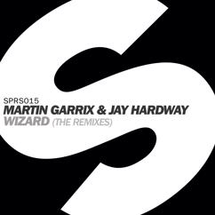 Martin Garrix & Jay Hardway: Wizard (The Remixes)