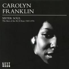 Carolyn Franklin: I Don't Want to Lose You