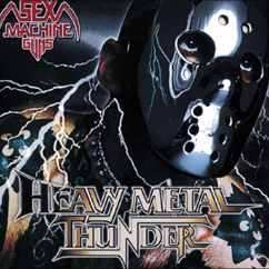 Sex Machineguns: Heavy Metal Thunder