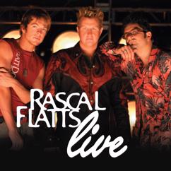 Rascal Flatts: I Melt (Live)