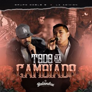 Grupo Doble S & La Adixión: Todo Ha Cambiado