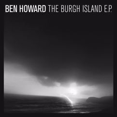 Ben Howard: Oats In The Water