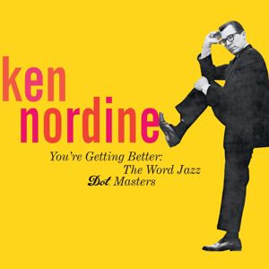 Ken Nordine: You’re Getting Better: The Word Jazz - Dot Masters