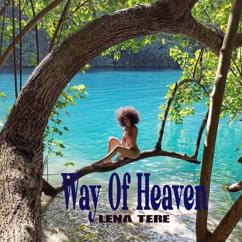 Lena Tere: Way of Heaven