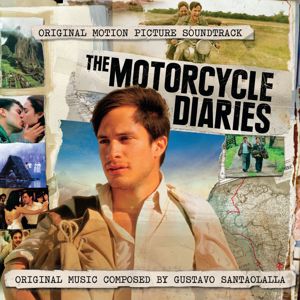 Gustavo Santaolalla: Motorcycle Diaries with additional Music
