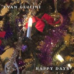 Yvan Guilini: Happy Days