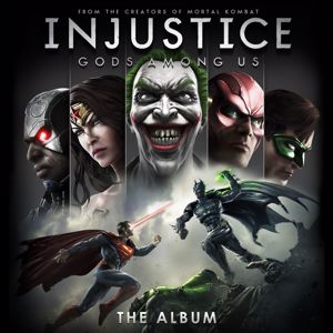 Various Artists: Injustice: Gods Among Us! (The Album)