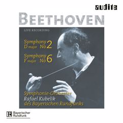 Symphonieorchester des Bayerischen Rundfunks & Rafael Kubelik: Beethoven: Symphonies Nos. 2 & 6 'Pastorale'