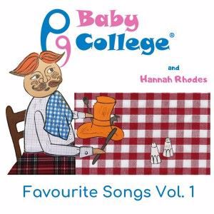 Baby College with Hannah Rhodes: Favourite Songs, Vol. 1