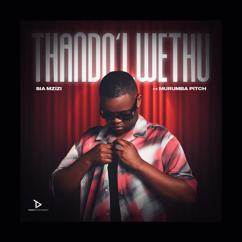 Sia Mzizi & Murumba Pitch: Thando Lwethu
