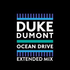 Duke Dumont: Ocean Drive (Extended Mix)