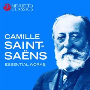 Various Artists: Camille Saint-Saëns: Essential Works