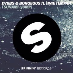DVBBS, Borgeous, Tinie Tempah: Tsunami (Jump) [feat. Tinie Tempah]