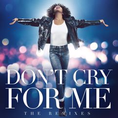 Whitney Houston: Don't Cry For Me (The Remixes)