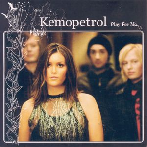 Kemopetrol: Play For Me