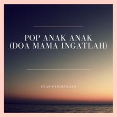 Evan Pandiangan: Mama Sayang
