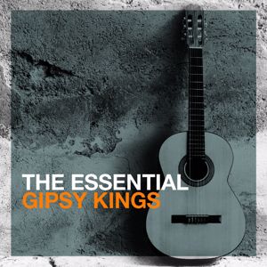 Gipsy Kings: The Essential Gipsy Kings