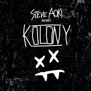 Steve Aoki: Steve Aoki Presents Kolony