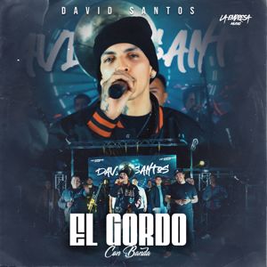 David Santos: El Gordo Con Banda