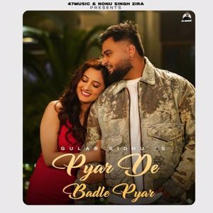 Gulab Sidhu: Pyar De Badle Pyar