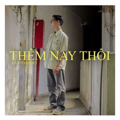 Kurtdapoet: Thêm Nay Thôi