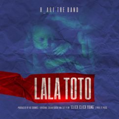 H_ART THE BAND: LALA TOTO